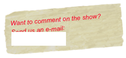 Want to comment on the show? Send us an e-mail:
info@tedfilms.com